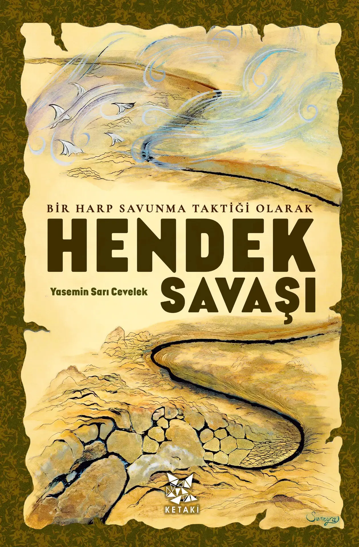 Bir Harp Savunma Taktiği Olarak Hendek Savaşı