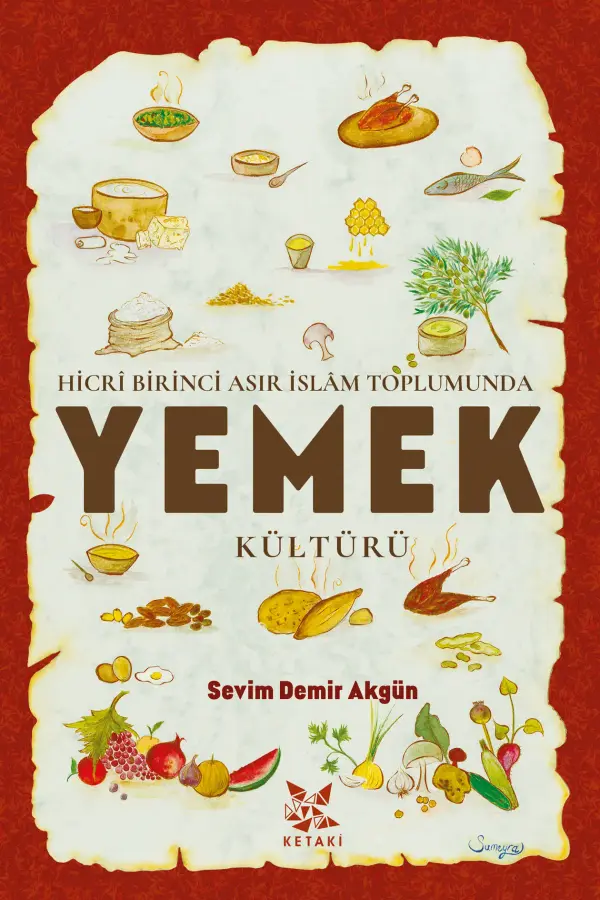 Hicrî Birinci Asır İslâm Toplumunda Yemek Kültürü