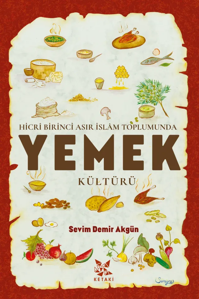 Hicrî Birinci Asır İslâm Toplumunda Yemek Kültürü