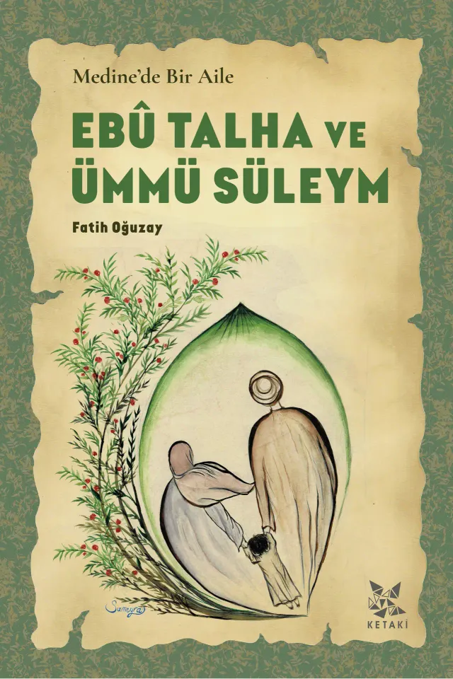 Medine’de Bir Aile Ebû Talha ve Ümmü Süleym